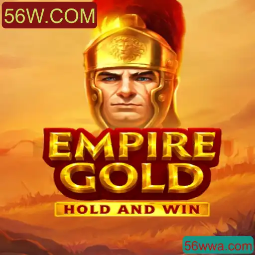 EmpireGold: Mergulhe no Mundo Épico de Estratégia com 56W.COM